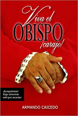 VIVA EL OBISPO, CARAJO