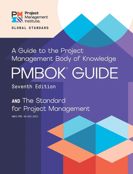 A GUIDE TO THE PROJECT MANAGEMENT BODY OF KNOWLEDGE (PMBOK® GUIDE)