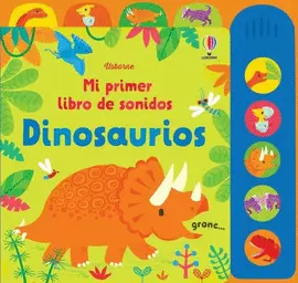 DINOSAURIOS. PRIMER LIBRO DE SONIDOS