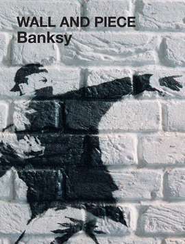 WALL AND PIECE  BANSKY