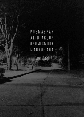 POEMAS PARA LIDIAR CON UNO MISMO DE MADRUGADA