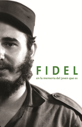 FIDEL - EN LA MEMORIA DEL JOVEN QUE ES