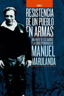 RESISTENCIA DE UN PUEBLO EN ARMAS TOMO 1 (PASTA BLANDA)