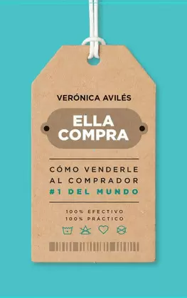 ELLA COMPRA: CÓMO VENDERLE AL COMPRADOR #1 DEL MUNDO