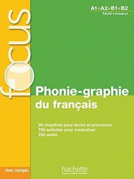 FOCUS: PHONIE-GRAPHIE DU FRANCAIS