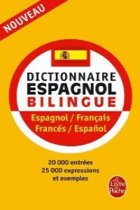 ICTIONNAIRE ESPAGNOL BILINGUE. ESPAGNOL / FRANÇAIS, FRANCÉS / ESPAÑOL