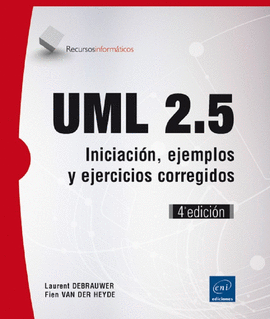 UML 2.5. INICIACIÓN, EJEMPLOS Y EJERCICIOS CORREGIDOS