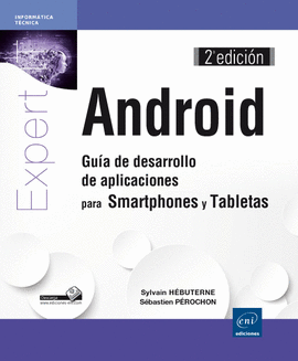 ANDROID : GUÍA DE DESARROLLO DE APLICACIONES PARA SMARTPHONES Y TABLETAS