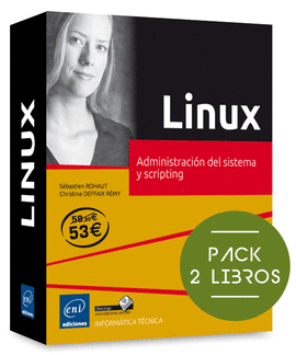 PACK LINUX (2 VOLS.) ADMINISTRACION DEL SISTEMA Y SCRIPTING