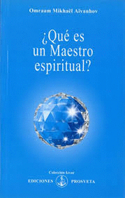 QUE ES UN MAESTRO ESPIRITUAL?