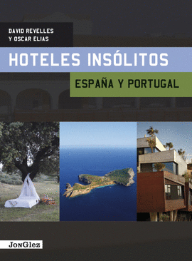 GUÍA HOTELES INSÓLITOS ESPAÑA Y PORTUGAL