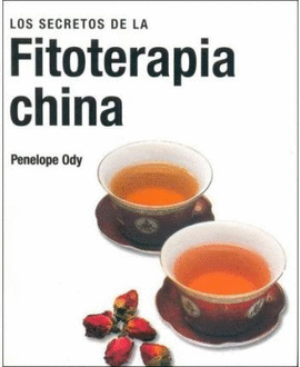 SECRETOS DE LA FITOTERAPIA CHINA, LOS