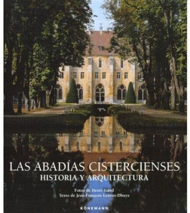 ABADIAS CISTERCIENSES. HISTORIA Y ARQUITECTURA