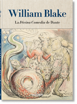 WILLIAM BLAKE. LA DIVINA COMEDIA DE DANTE. LOS DIBUJOS COMPLETOS