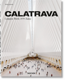 CALATRAVA. COMPLETE WORKS 1979TODAY