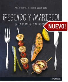 AÑADIR PESCADO Y MARISCO: A LA PLANCHA Y AL HORNO