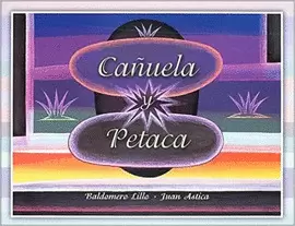 CAÑUELA Y PETACA