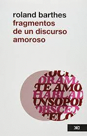 FRAGMENTOS DE UN DISCURSO AMOROSO (2ª ED)