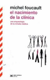 NACIMIENTO DE LA CLINICA, EL (FOUCAULT)