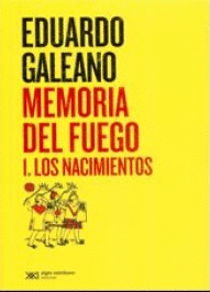 MEMORIA DEL FUEGO 1. LOS NACIMIENTOS