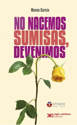 NO NACEMOS SUMISAS DEVENIMOS