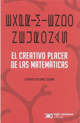 EXPRIMIENDO NEURONAS. EL CREATIVO PLACER DE LAS MATEMÁTICAS, EL