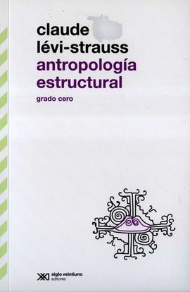 ANTROPOLOGÍA ESTRUCTURAL - GRADO CERO