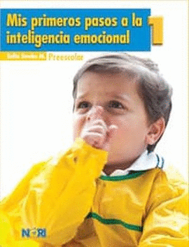 MIS PRIMEROS PASOS A LA INTELIGENCIA EMOCIONAL VOLUMEN 1 PREESCOLAR