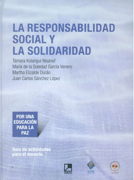 LA RESPONSABILIDAD SOCIAL Y LA SOLIDARIDAD