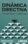DINAMICA DIRECTIVA, DESARROLLO Y SINERGIA