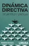 DINAMICA DIRECTIVA, DESARROLLO Y SINERGIA