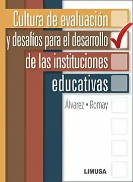 CULTURA DE EVALUACION Y DESAFIOS PARA EL DESARROLLO DE LAS INSTITUCIONES EDUCATIVAS