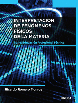 INTERPRETACIÓN DE FENÓMENOS FÍSICOS DE LA MATERIA