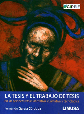 TESIS Y EL TRABAJO DE TESIS, LA
