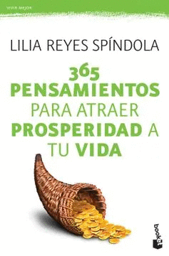 365 PENSAMIENTOS PARA ATRAER PROSPERIDAD A TU VIDA