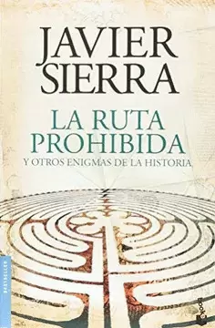 LA RUTA PROHIBIDA Y OTROS ENIGMAS DE LA HISTORIA