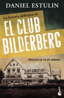 LA HISTORIA DEFINITIVA DEL CLUB BILDERBERG