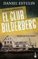 LA HISTORIA DEFINITIVA DEL CLUB BILDERBERG