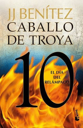 CABALLO DE TROYA 10 - EL DÍA DEL RELÁMPAGO