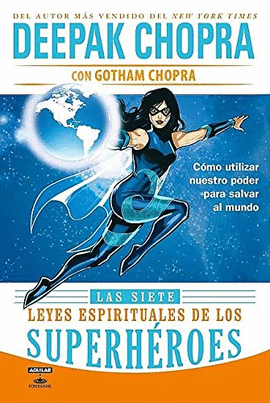 SIETE LEYES ESPIRITUALES DE LOS SUPERHEROES, LOS