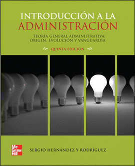INTRODUCCION A LA ADMINISTRACION TEORIA GENERAL ADMINISTRATI