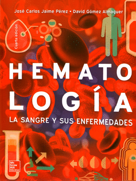 HEMATOLOGIA. LA SANGRE Y SUS ENFERMEDADES 4ED