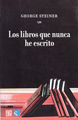 LIBROS QUE NUNCA HE ESCRITO, LOS