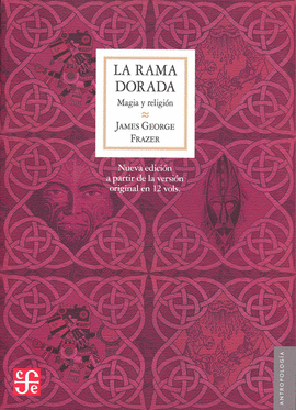 RAMA DORADA, LA - MAGIA Y RELIGION