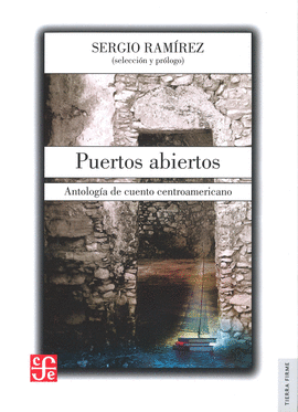 PUERTOS ABIERTOS. ANTOLOGÍA DE CUENTO CENTROAMERICANO