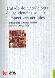 TRATADO DE METODOLOGÍA DE LAS CIENCIAS SOCIALES. PERSPECTIVAS ACTUALES.