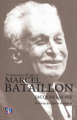 UN HUMANISTA DEL SIGLO XX. MARCEL BATAILLON