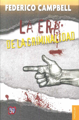 LA ERA DE LA CRIMINALIDAD