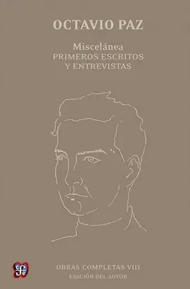 OBRAS COMPLETAS VIII. MISCELÁNEA. PRIMEROS ESCRITOS Y ENTREVISTAS
