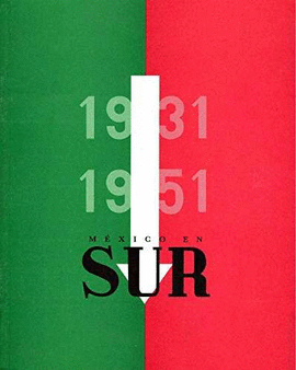MÉXICO EN SUR. 1931-1951